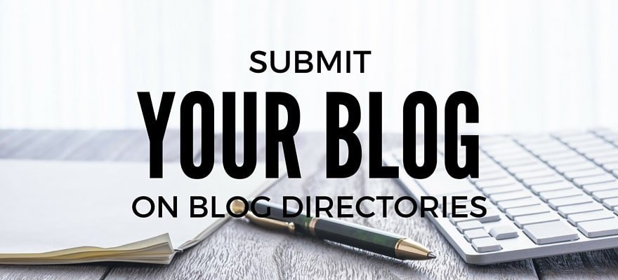 Beginner Link Building Guide 7 SUBMIT YOUR BLOG ON BLOG DIRECTOIES